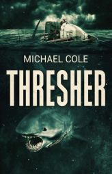 Thresher: A Deep Sea Thriller by Michael Cole Paperback Book