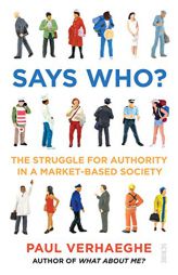 Says Who?: the struggle for authority in a market-based society by  Paperback Book
