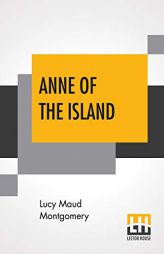 Anne Of The Island by Lucy Maud Montgomery Paperback Book
