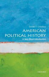 American Political History: A Very Short Introduction by Donald Critchlow Paperback Book