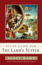 Study Guide for the Lamb's Supper by Scott Hahn Paperback Book