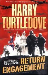 Return Engagement (Settling Accounts, Book 1) by Harry Turtledove Paperback Book