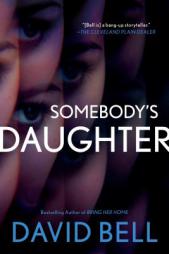 Somebody's Daughter by David Bell Paperback Book