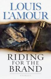 Riding for the Brand by Louis L'Amour Paperback Book