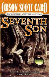 Seventh Son (Tales of Alvin Maker, Book 1) by Orson Scott Card Paperback Book