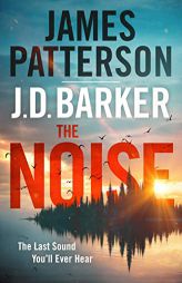 The Noise: A Thriller by James Patterson Paperback Book