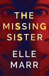 The Missing Sister by Elle Marr Paperback Book