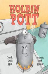 Holdin Pott by Chandra Ghosh Ippen Paperback Book