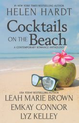 Cocktails on the Beach: A Contemporary Romance Anthology, Volume One by Helen Hardt Paperback Book