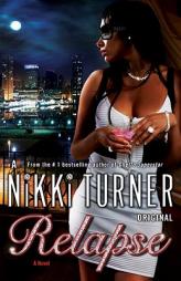 Relapse by Nikki Turner Paperback Book