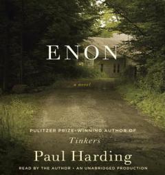 Enon: A Novel by Paul Harding Paperback Book