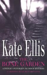 The Bone Garden: A Wesley Peterson Murder Mystery (The Wesley Peterson Murder Mysteries) by Kate Ellis Paperback Book