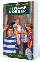 The Swamp Robber (Sugar Creek Gang, Book 1) by Paul Hutchens Paperback Book