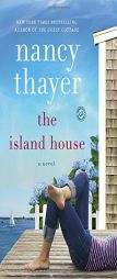 The Island House: A Novel by Nancy Thayer Paperback Book