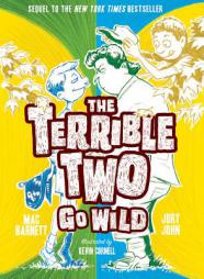 The Terrible Two Go Wild by Mac Barnett Paperback Book