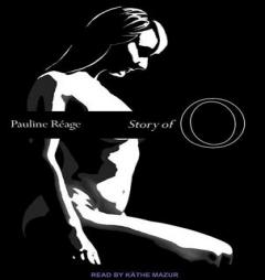 The Story of O by Pauline Reage Paperback Book
