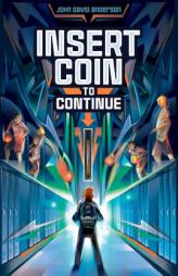 Insert Coin to Continue by John David Anderson Paperback Book