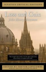 Loss and Gain (Ignatius Critical Editions) by John Henry Newman Paperback Book