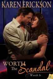 Worth the Scandal by Karen Erickson Paperback Book