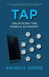 Tap: Unlocking the Mobile Economy (The MIT Press) by Anindya Ghose Paperback Book