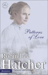 Patterns of Love by Robin Lee Hatcher Paperback Book