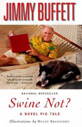 Swine Not? Pig Tale by Jimmy Buffett Paperback Book