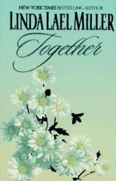 Together by Linda Lael Miller Paperback Book