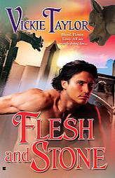 Flesh and Stone by Vickie Taylor Paperback Book