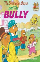 The Berenstain Bears and the Bully (First Time Books(R)) by Stan Berenstain Paperback Book