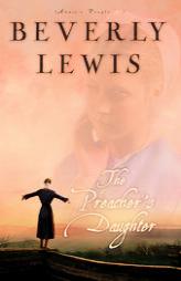 The Preachers Daughter (Annies People) by Beverly Lewis Paperback Book