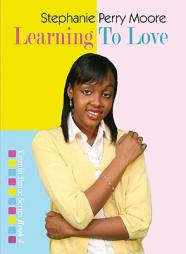 Learning to Love by Stephanie Perry Moore Paperback Book