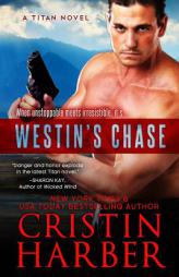 Westin's Chase (Titan #3) (Volume 3) by Cristin Harber Paperback Book