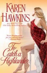 To Catch a Highlander by Karen Hawkins Paperback Book