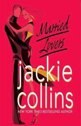 Married Lovers by Jackie Collins Paperback Book