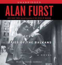 Spies of the Balkans by Alan Furst Paperback Book