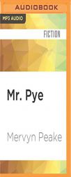 Mr. Pye by Mervyn Peake Paperback Book