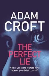 The Perfect Lie by Croft Adam Paperback Book