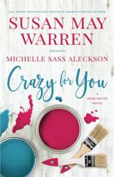 Crazy for You (Deep Haven Collection) by Susan May Warren Paperback Book