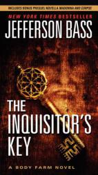 The Inquisitor's Key: A Body Farm Novel by Jefferson Bass Paperback Book