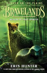 Bravelands: Thunder on the Plains #3: Realm of Lost Spirits by Erin Hunter Paperback Book