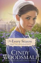 For Every Season: Book Three in the Amish Vines and Orchards Series by Cindy Woodsmall Paperback Book