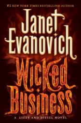 Wicked Business: A Lizzy and Diesel Novel by Janet Evanovich Paperback Book