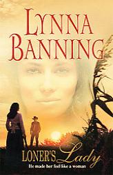 Loner's Lady by Lynna Banning Paperback Book