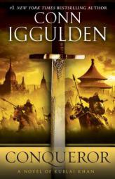 Conqueror: A Novel of Kublai Khan by Conn Iggulden Paperback Book