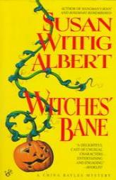 Witches' Bane (China Bayles 2) by Susan Wittig Albert Paperback Book