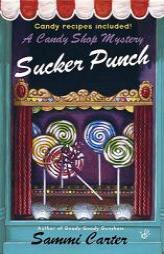 Sucker Punch (A Candy Shop Mystery) by Sammi Carter Paperback Book