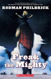 Freak The Mighty (Scholastic Signature) by Rodman Philbrick Paperback Book