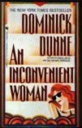 Inconvenient Woman, An by Dominick Dunne Paperback Book