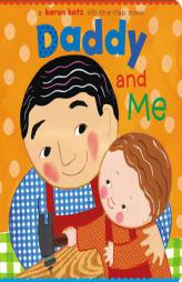 Daddy and Me by Karen Katz Paperback Book