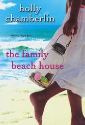 The Family Beach House by Holly Chamberlin Paperback Book
